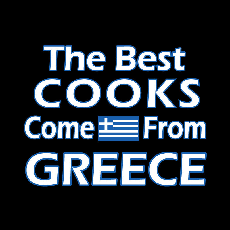 The Best Cooks come from Greece