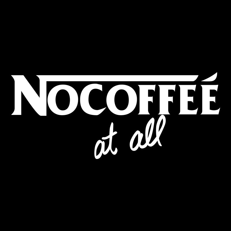 No Coffee at all