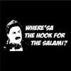 Where'sa the hook for the salami?