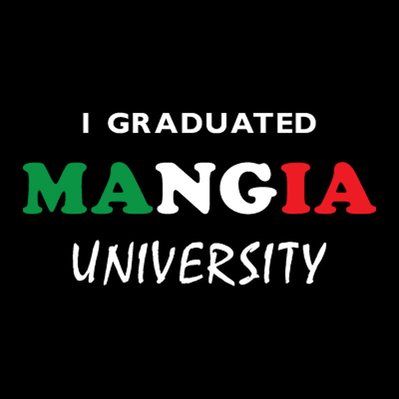 I Graduated Mangia University
